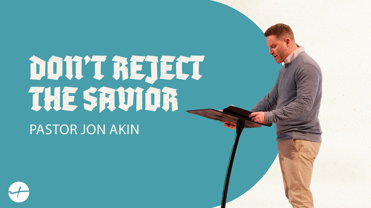 Don't Reject The Savior