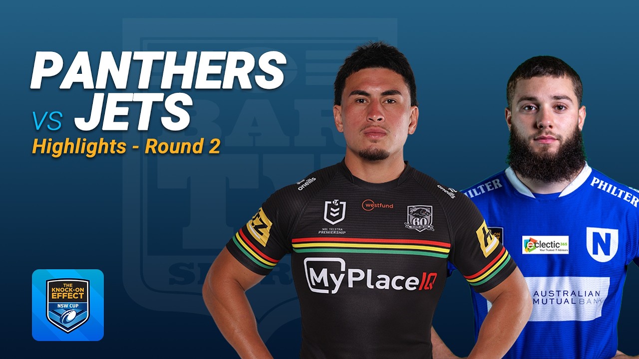 Основные моменты | Penrith Panthers против Newtown Jets | 2-й тур | Кубок Нового Южного Уэльса 2026
