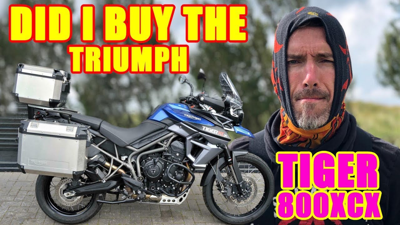 Did I Buy The Triumph Tiger 800XCX?