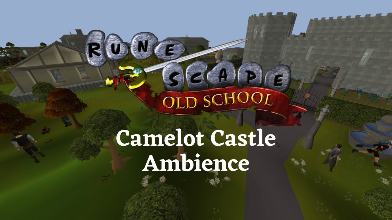 Camelot Castle Ambience - Old School Runescape | Relax to Chill Calm Nostalgic Music and Ambience