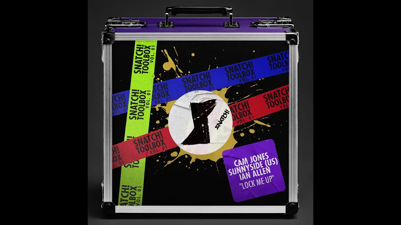 Cam Jones, Sunny Side (US), Ian Allen - Lock Me Up (Extended Mix) [Snatch! Records]
