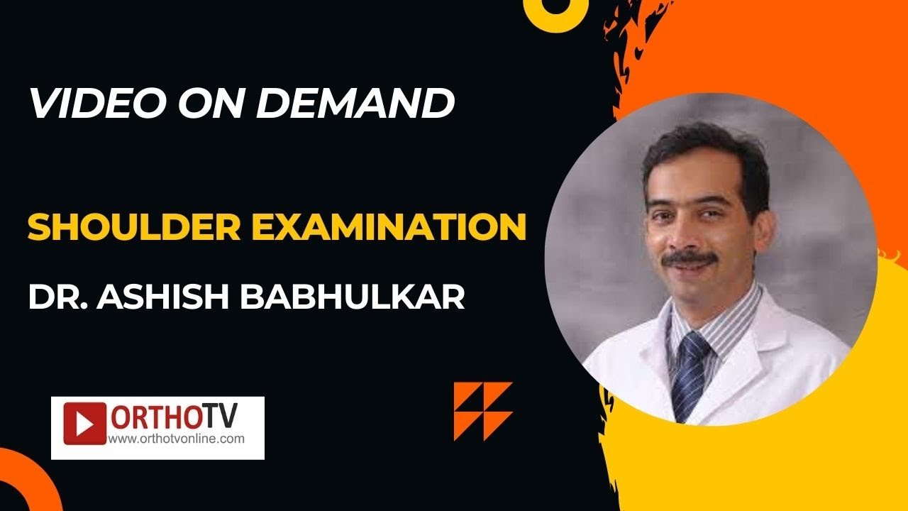 Shoulder Examination - Dr. Ashish Babhulkar