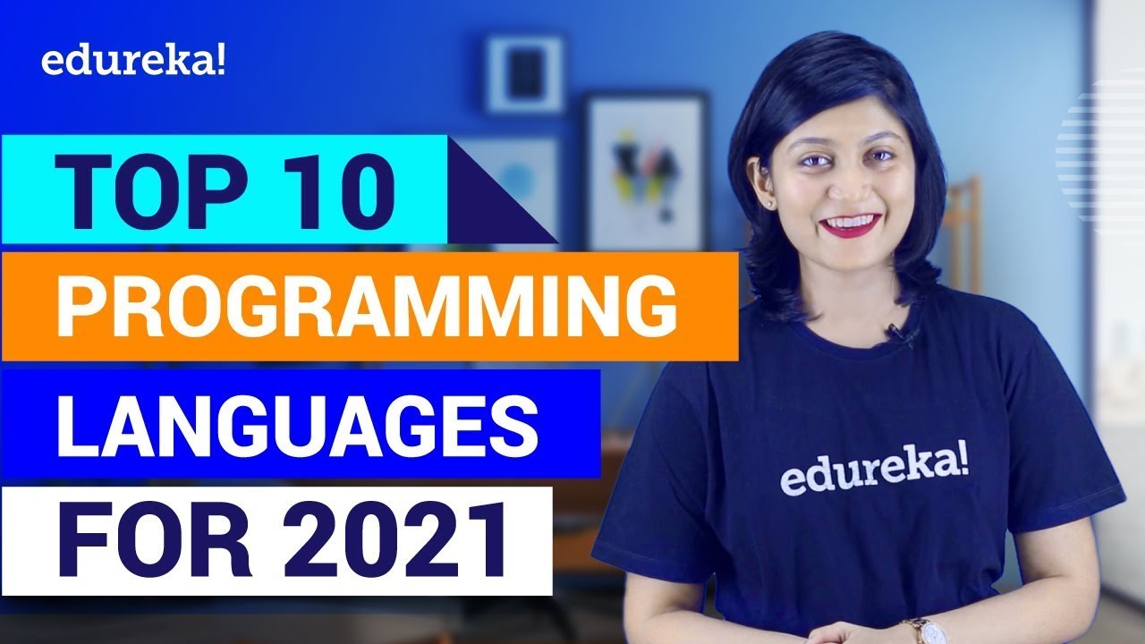 Top 10 Programming Languages For 2021 | Best Programming Languages to Learn in 2021 | Edureka