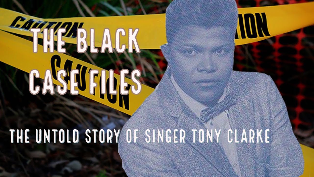 The Black Case Files: The Untold Story of Singer Tony Clarke