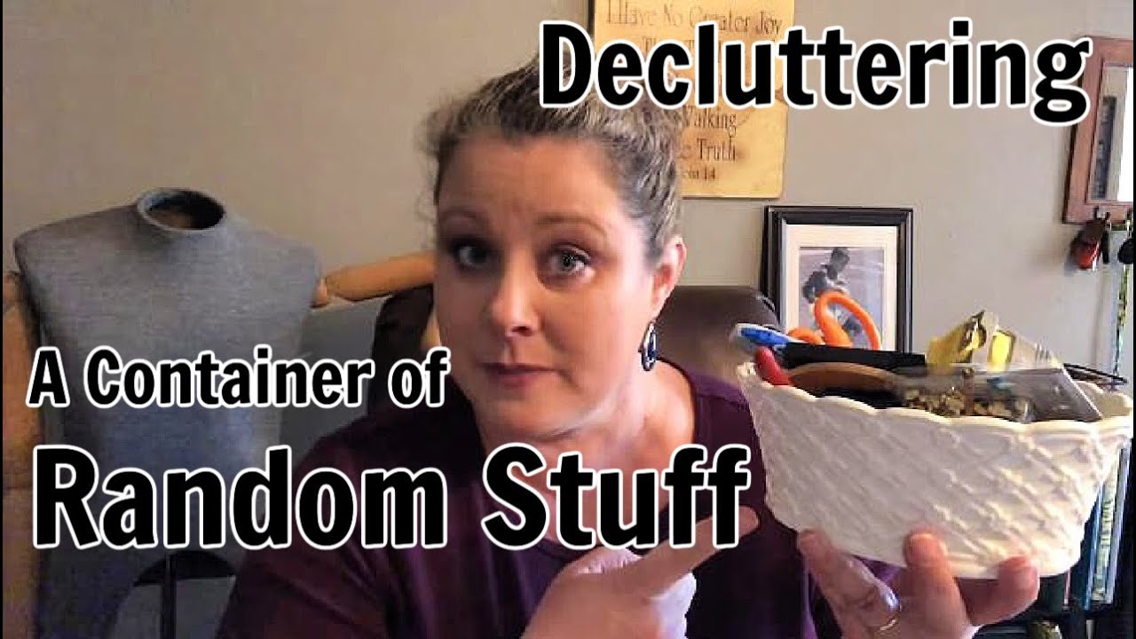 Decluttering a Container of Random Stuff