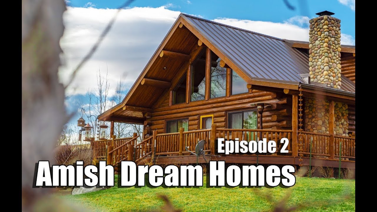 Episode 2 | Log Chalet in Kansas | Amish Dream Homes