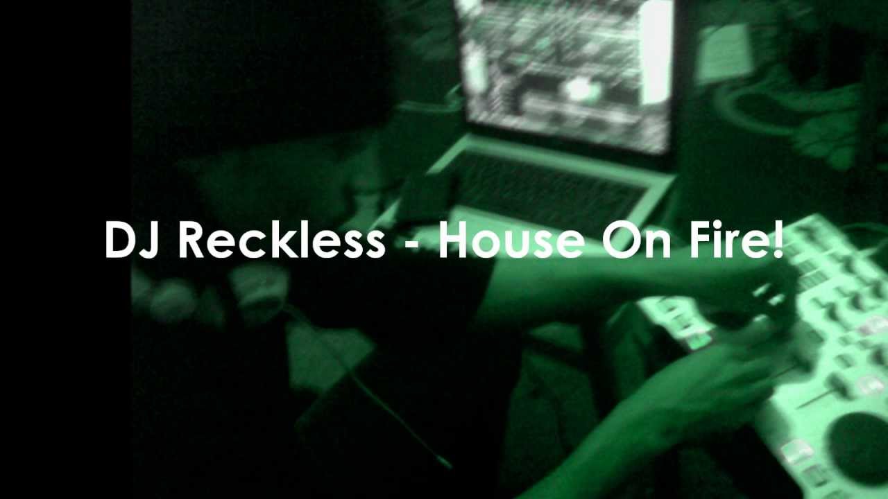 DJ Reckless - House On Fire! 2012