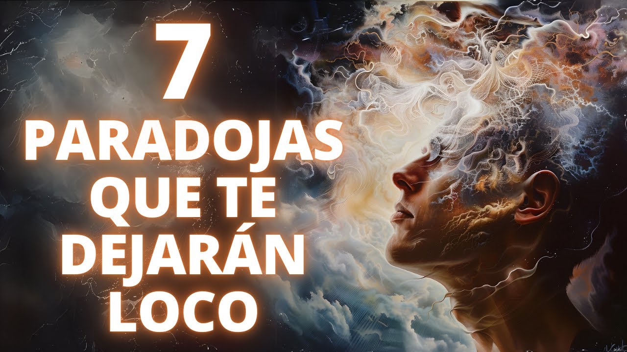 7 PARADOJAS EXISTENCIALES que nadie ha resuelto!!