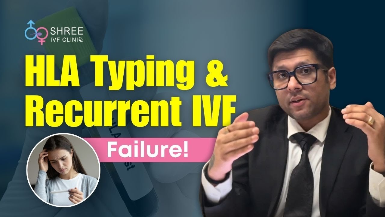HLA Typing Explained: IVF Fails in a Perfect Embryo| Dr Jay Mehta, Mumbai | Reproductive Immunology