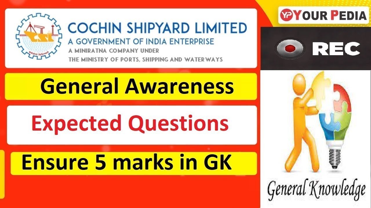 Expected General Awareness Questions | CSL Micromodule | Cochin Shipyard Limited Recruitment 2021