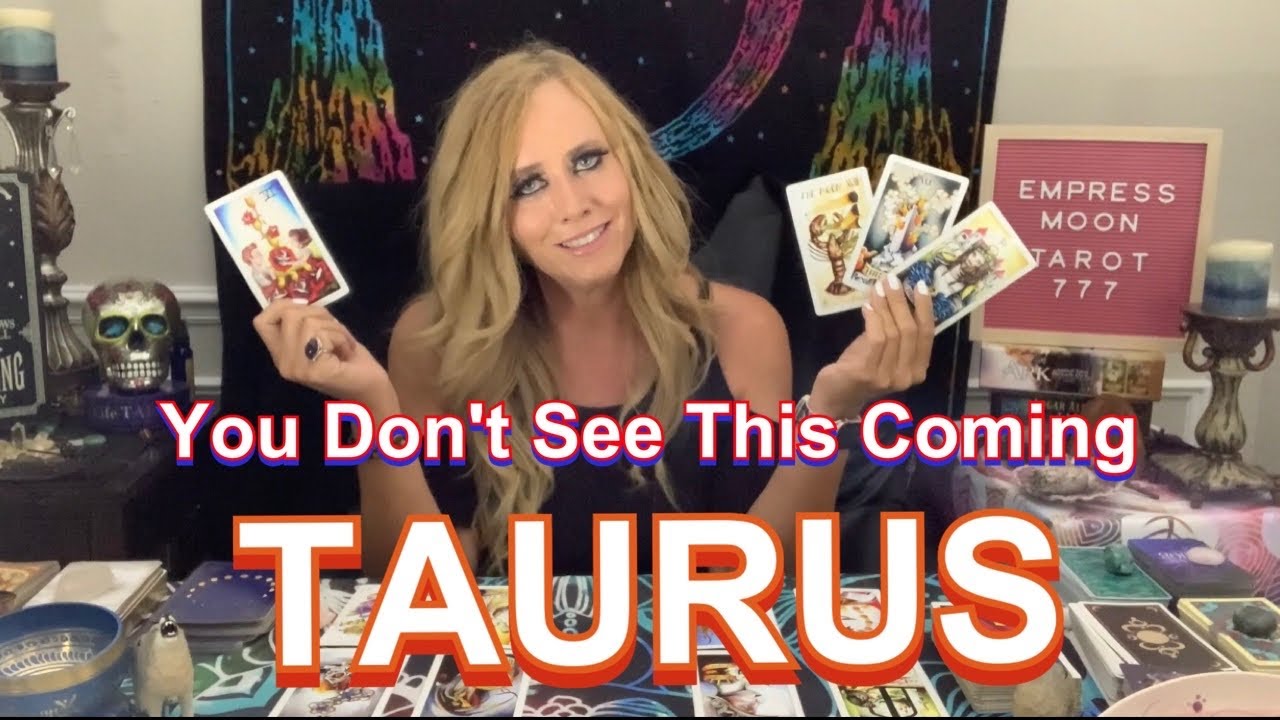 TAURUS JULY 2021 &bull; YOU DON'T SEE THIS COMING &bull; TAROT READING