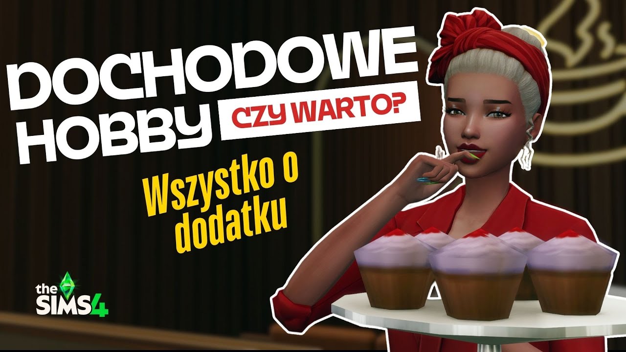 The Sims 4 Dochodowe Hobby WSZYSTKO co musisz wiedzieć