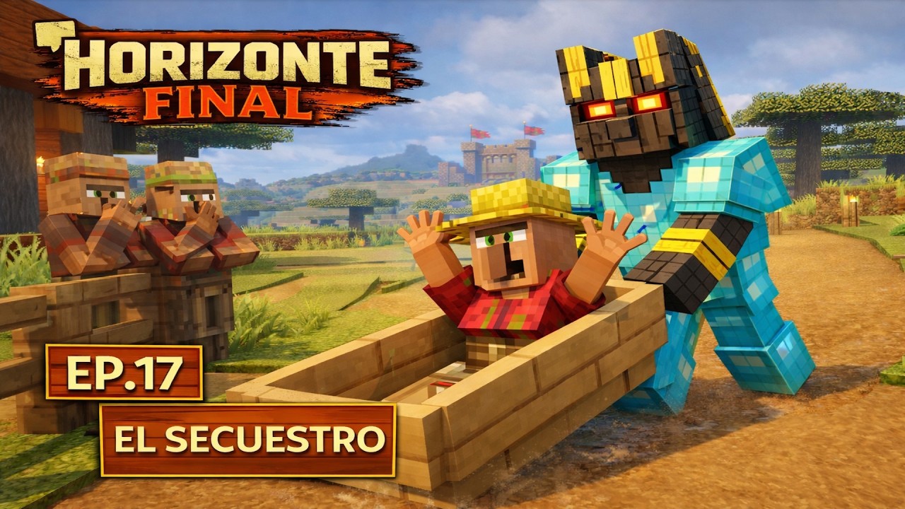 El secuestro #17 | HORIZONTE FINAL | Minecraft
