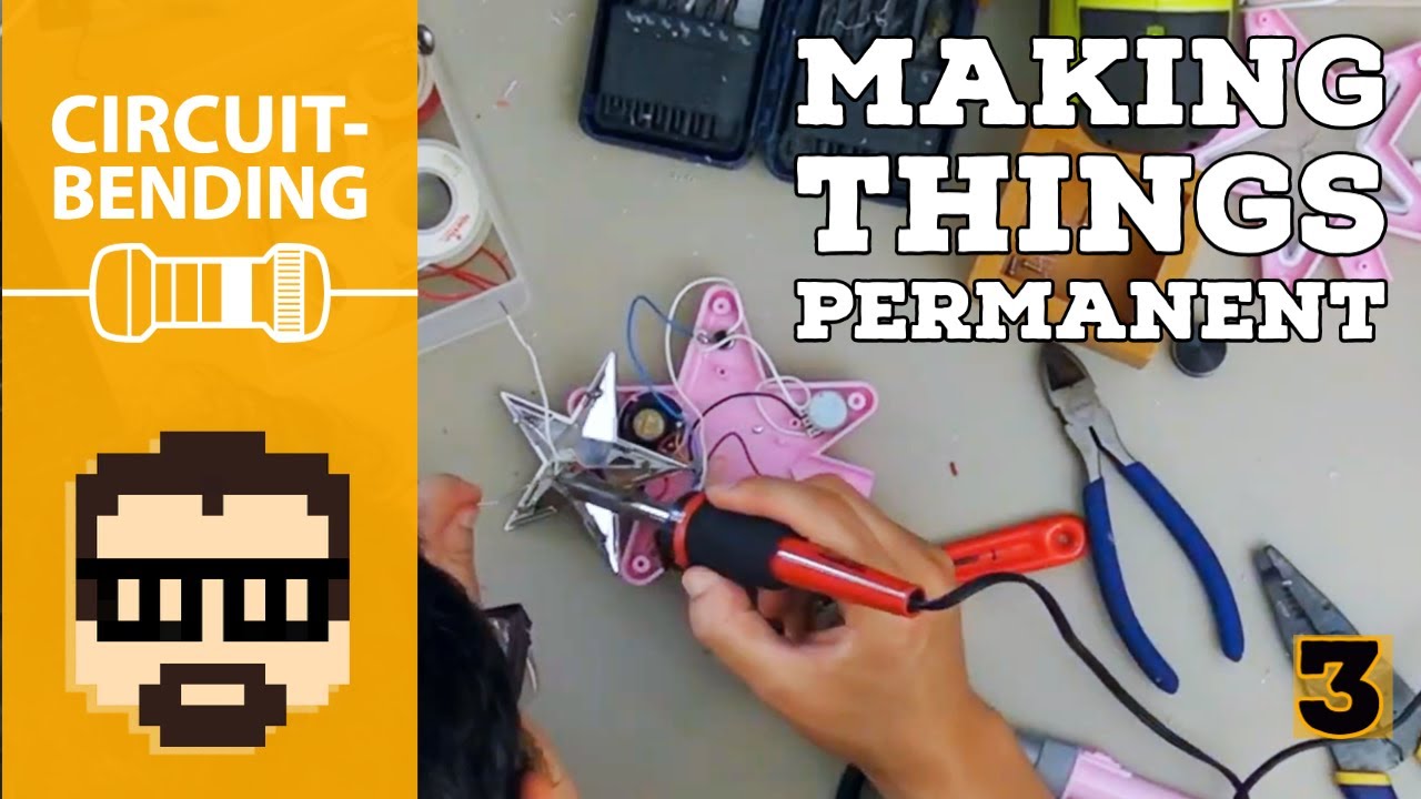 Circuit Bending 3: Making Things Permanent | Simon Hutchinson