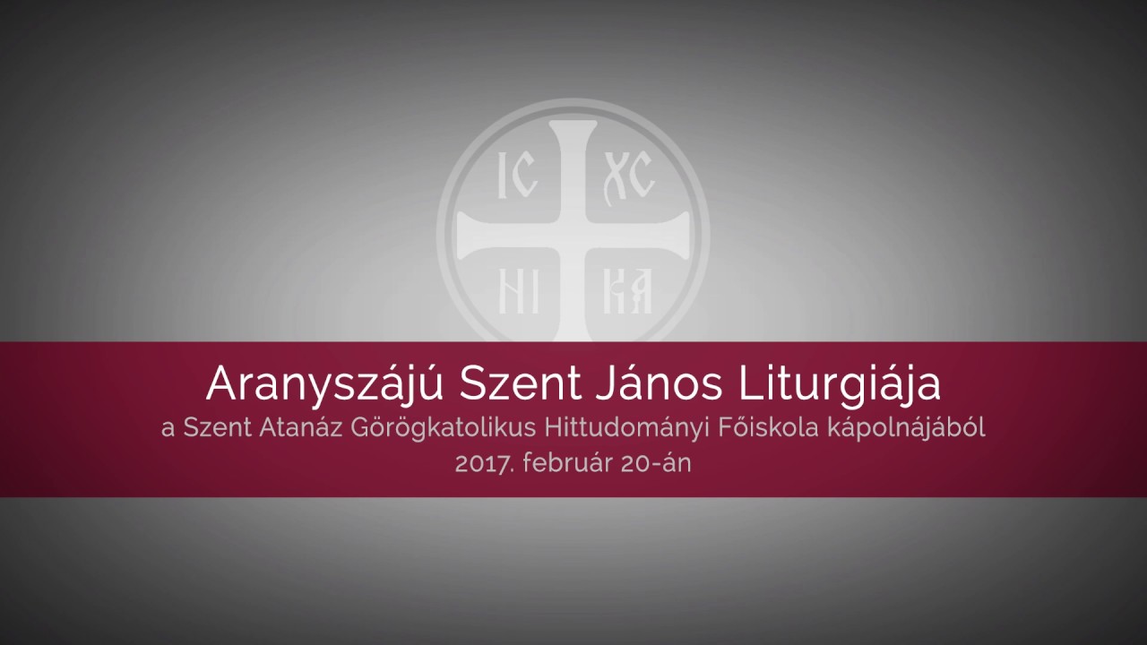 Aranyszájú Szent János Liturgiája – 2017. február 20.