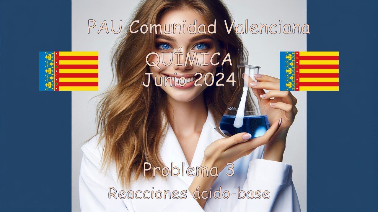 PAU Comunidad Valenciana – Química: Problema 3 (Junio 2024) | Examen resuelto paso a paso