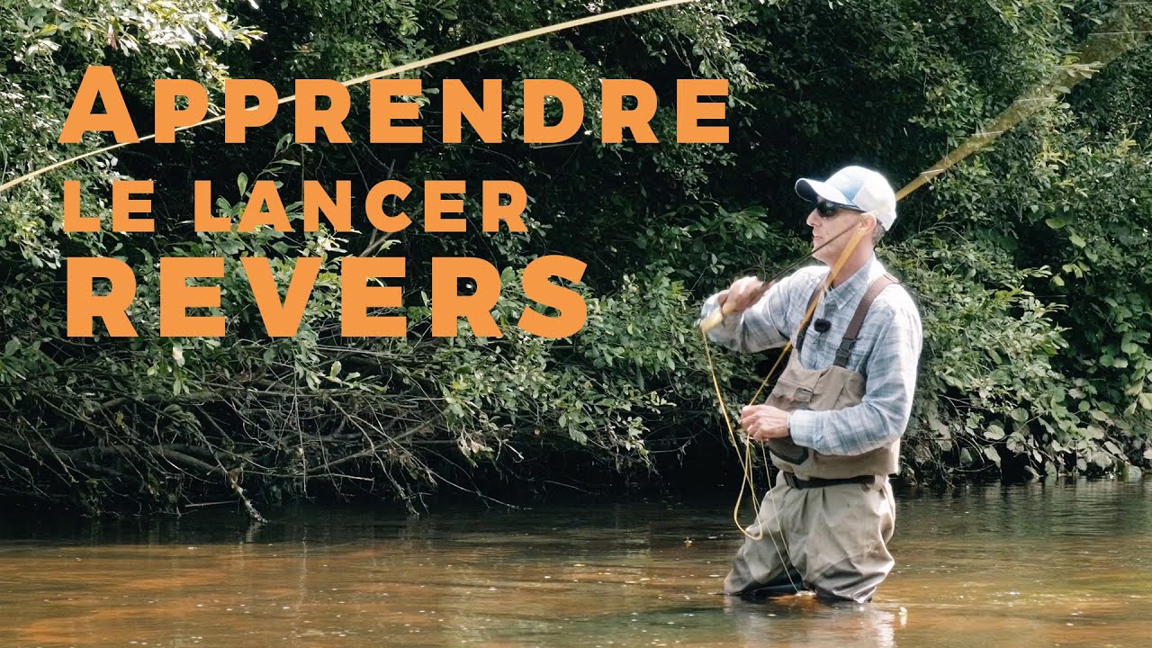 Apprendre le lancer revers à la mouche