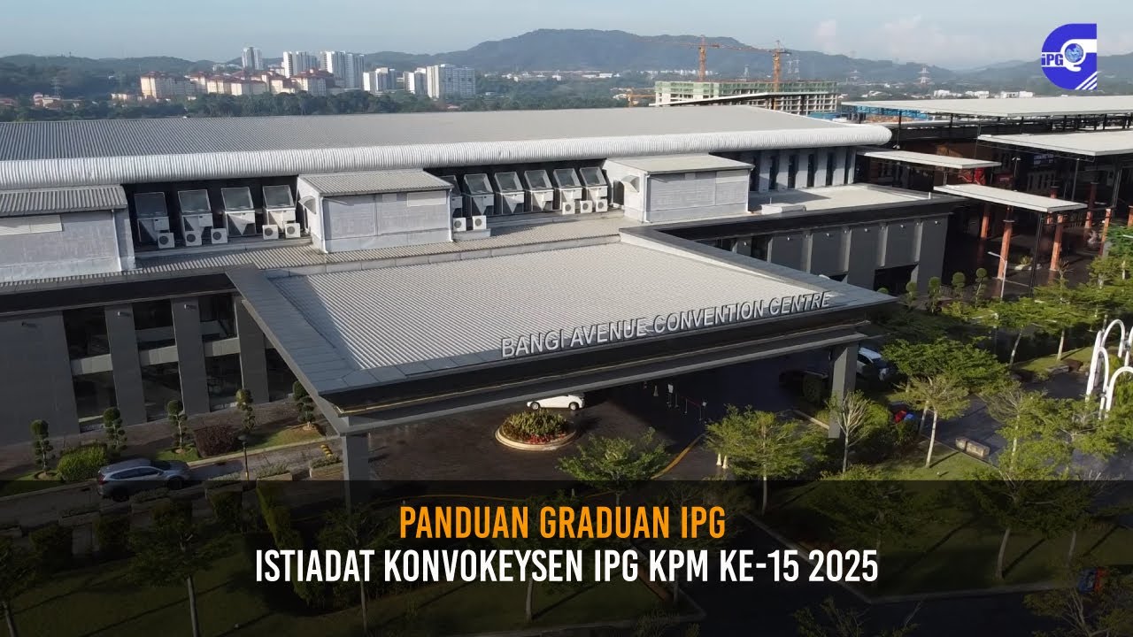 PANDUAN GRADUAN ISTIADAT KONVOKESYEN IPG KPM KE-15 TAHUN 2025