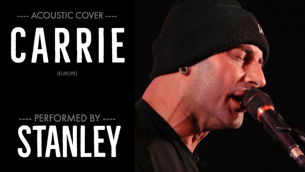 Carrie (Europe) - Acoustic cover by Stanley