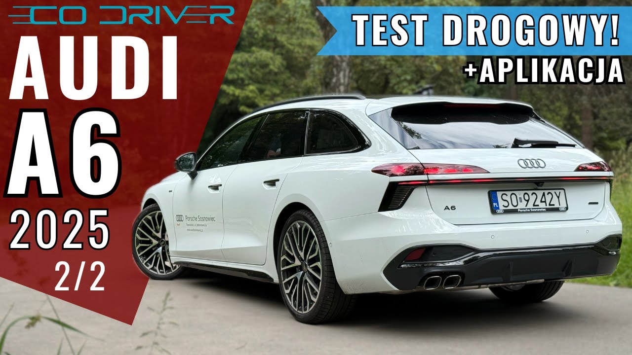Nowe Audi A6 C9 2025 - TEST PL [2/2- Jazda, osiągi, spalanie, asystenci, reflektory,ceny, 0-100 km/h