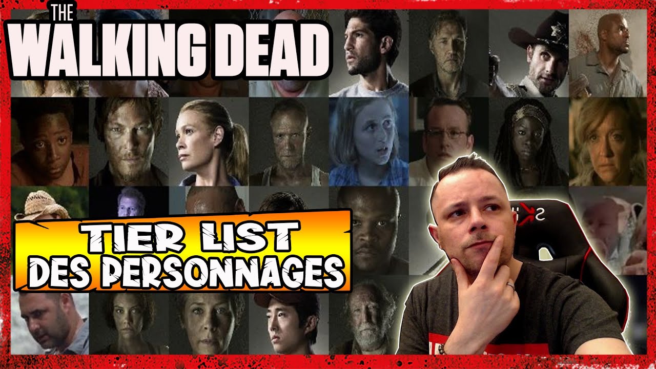 THE WALKING DEAD : TIER LIST DES PERSONNAGES DE LA SÉRIE ( Avec des Surprises )