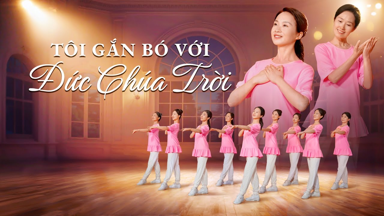 Vũ đạo hội thánh Cơ Đốc | Tôi gắn bó với Đức Chúa Trời