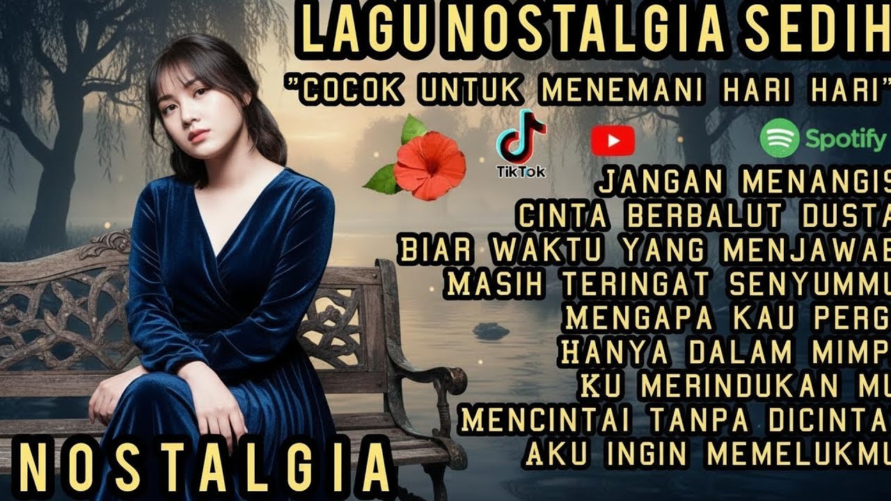 LAGU NOSTALGIA PALING SEDIH😭 PATAH HATI 💔 COCOK UNTUK MENEMANI SANTAI/ PERJALANAN