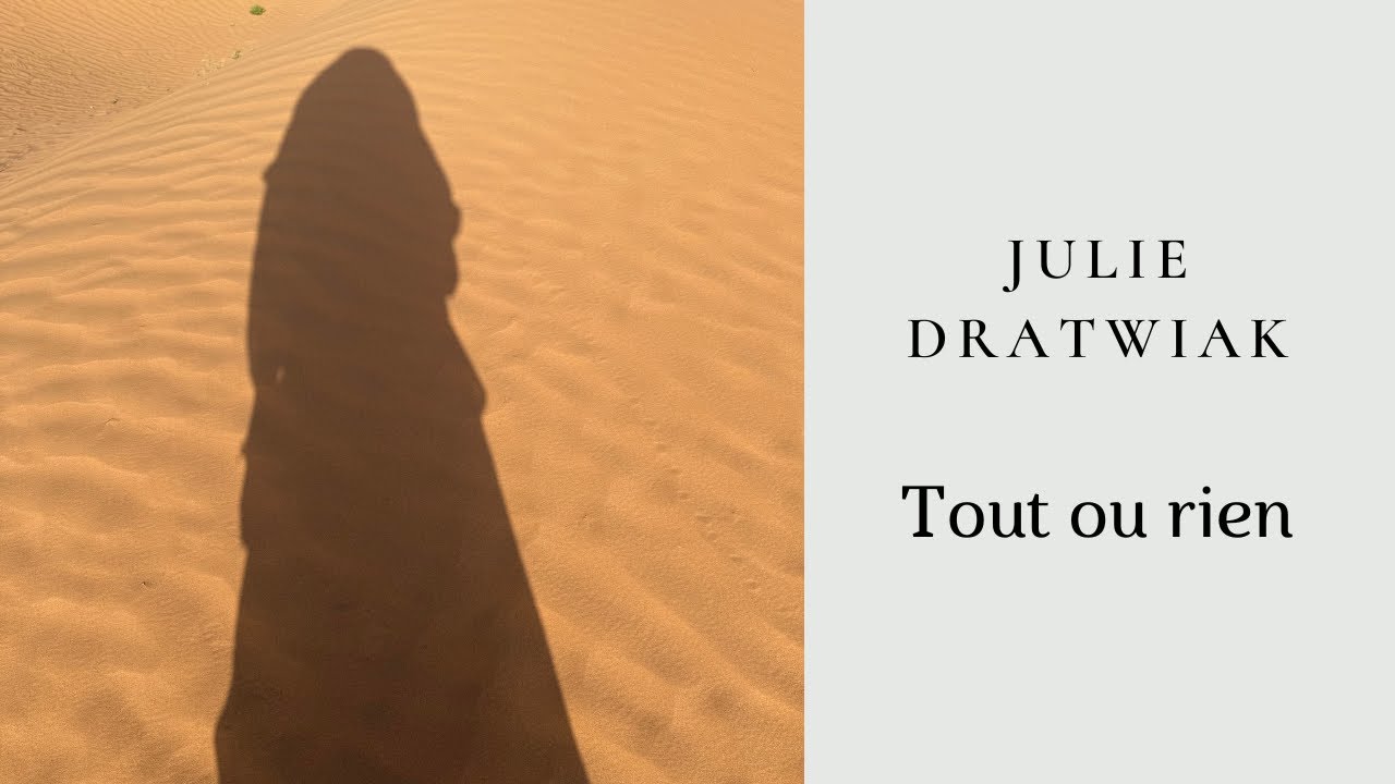 Julie Dratwiak - Tout ou rien