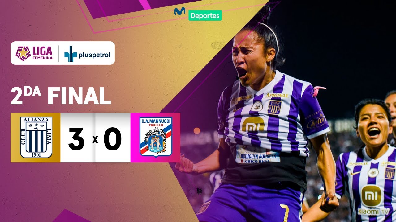FINAL (VUELTA): Alianza Lima 🆚 C. A. Mannucci [3-0] | RESUMEN | LIGA FEMENINA DE FÚTBOL 🏃🏽‍♀️⚽