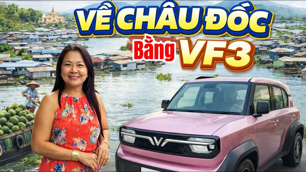 Hành Trình Tâm Linh Cùng VF3 – Về Núi Sam Viếng Bà Chúa Xứ Châu Đốc 