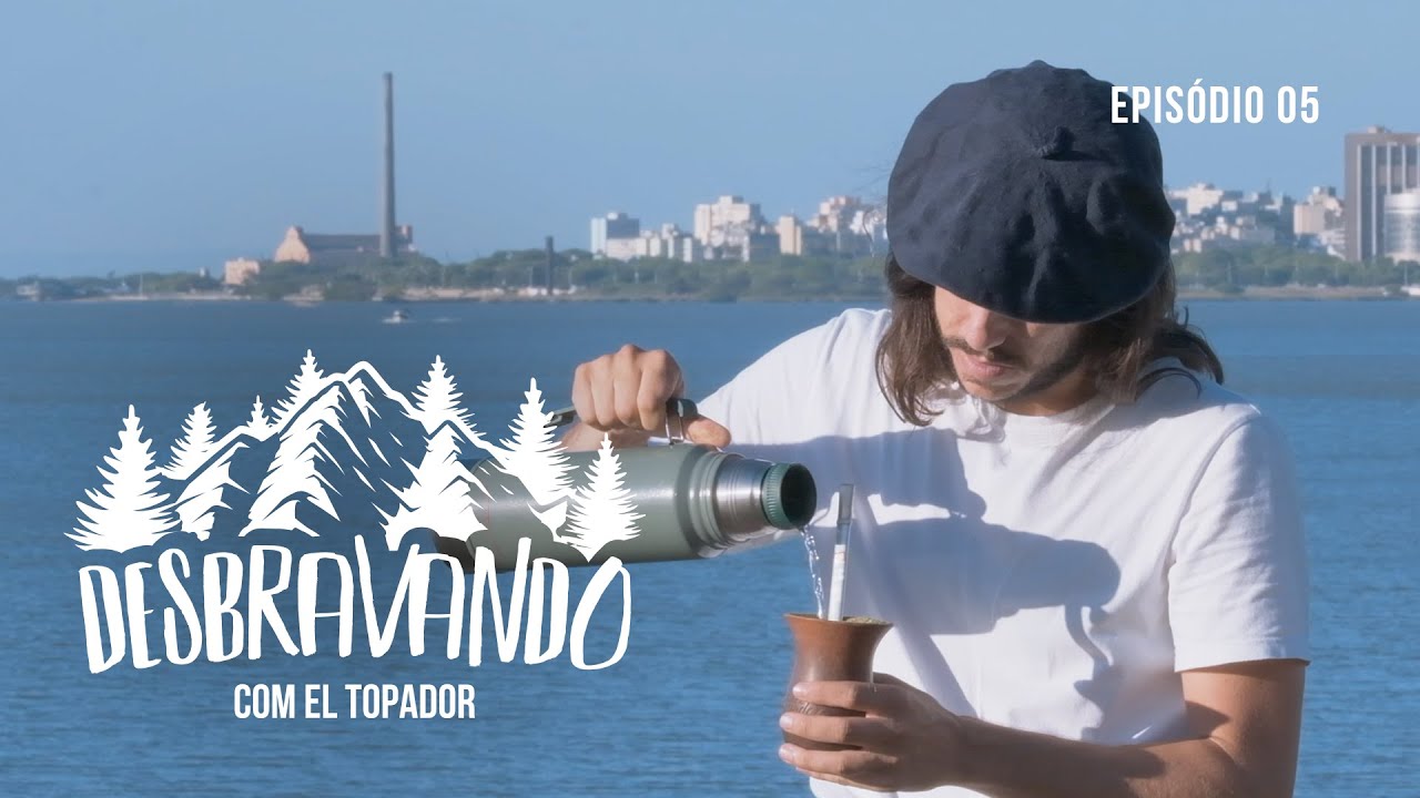 DESBRAVANDO COM EL TOPADOR - EPISÓDIO 5 - PORTO ALEGRE