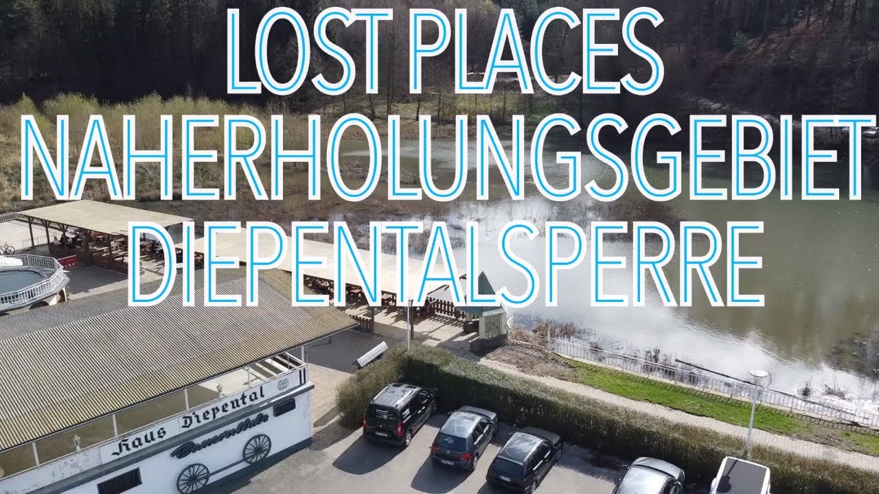 Lost Places - Naherholungsgebiet Diepentalsperre
