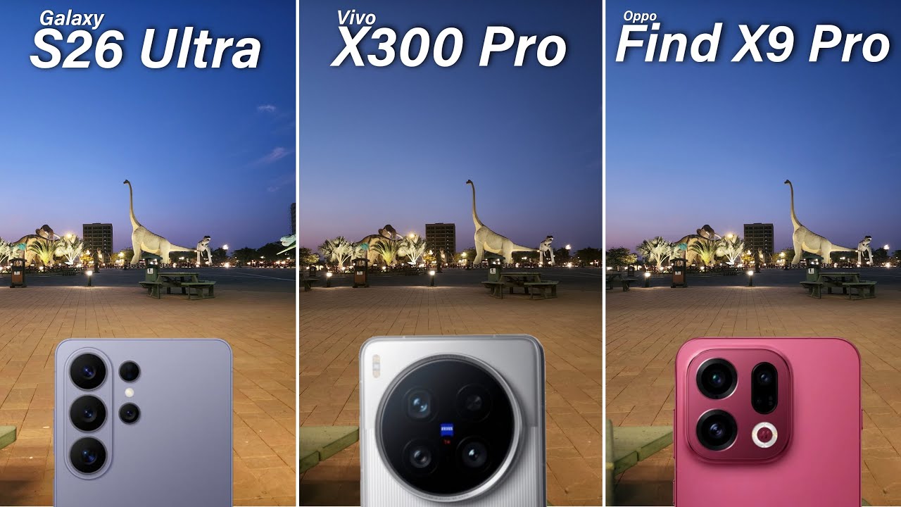 Сравнение камер Samsung Galaxy S26 Ultra, Vivo X300 Pro и Oppo Find X9 Pro.