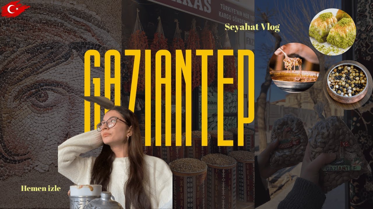 GAZİANTEP VLOG! KIZ KIZA ANTEP'E GİTTİK @Gizemfilik & @aaliiyash