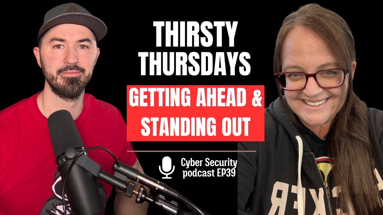 Thirsty Thursdays: The Cyber Security Podcast For Drinkers & Thinkers - EP39