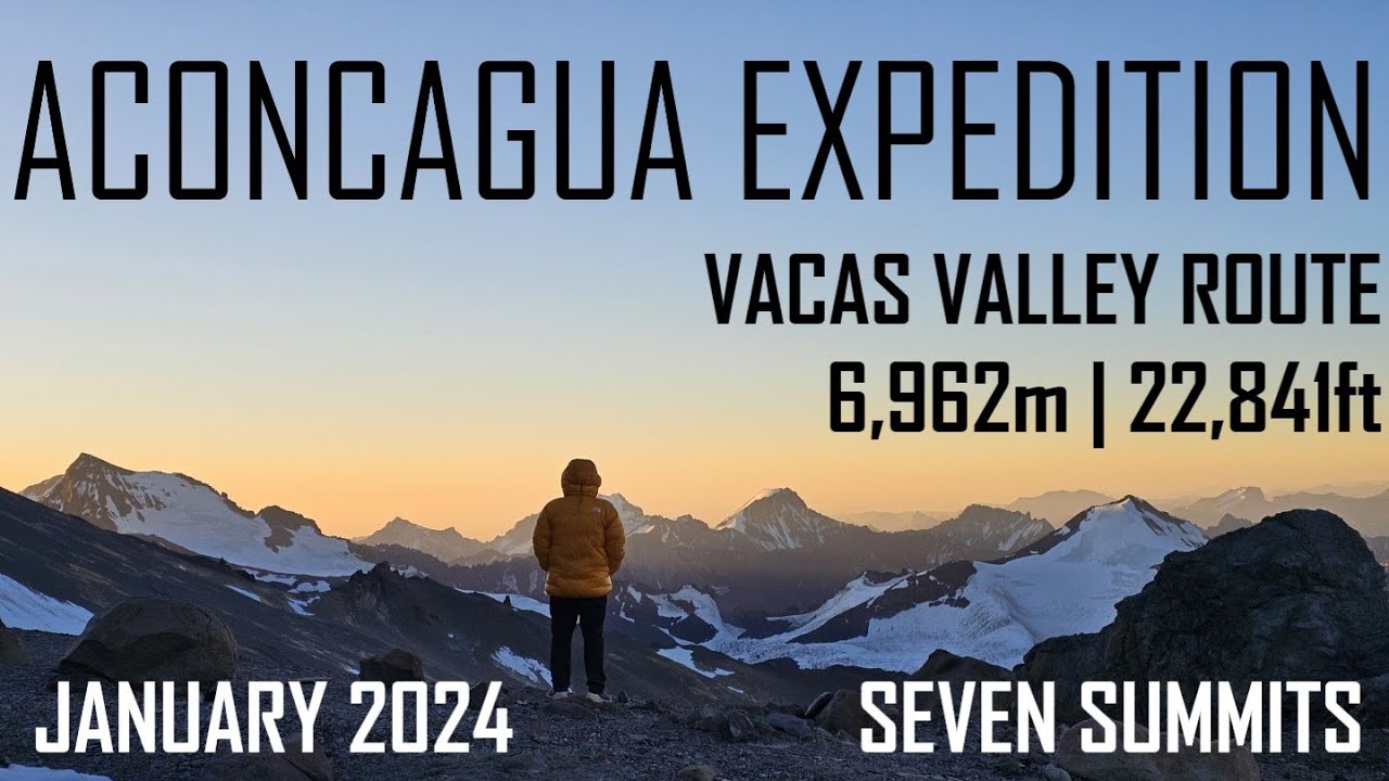 Aconcagua Expedition (Vacas Valley Route) | High Altitude Hiking In Argentina | Seven Summits
