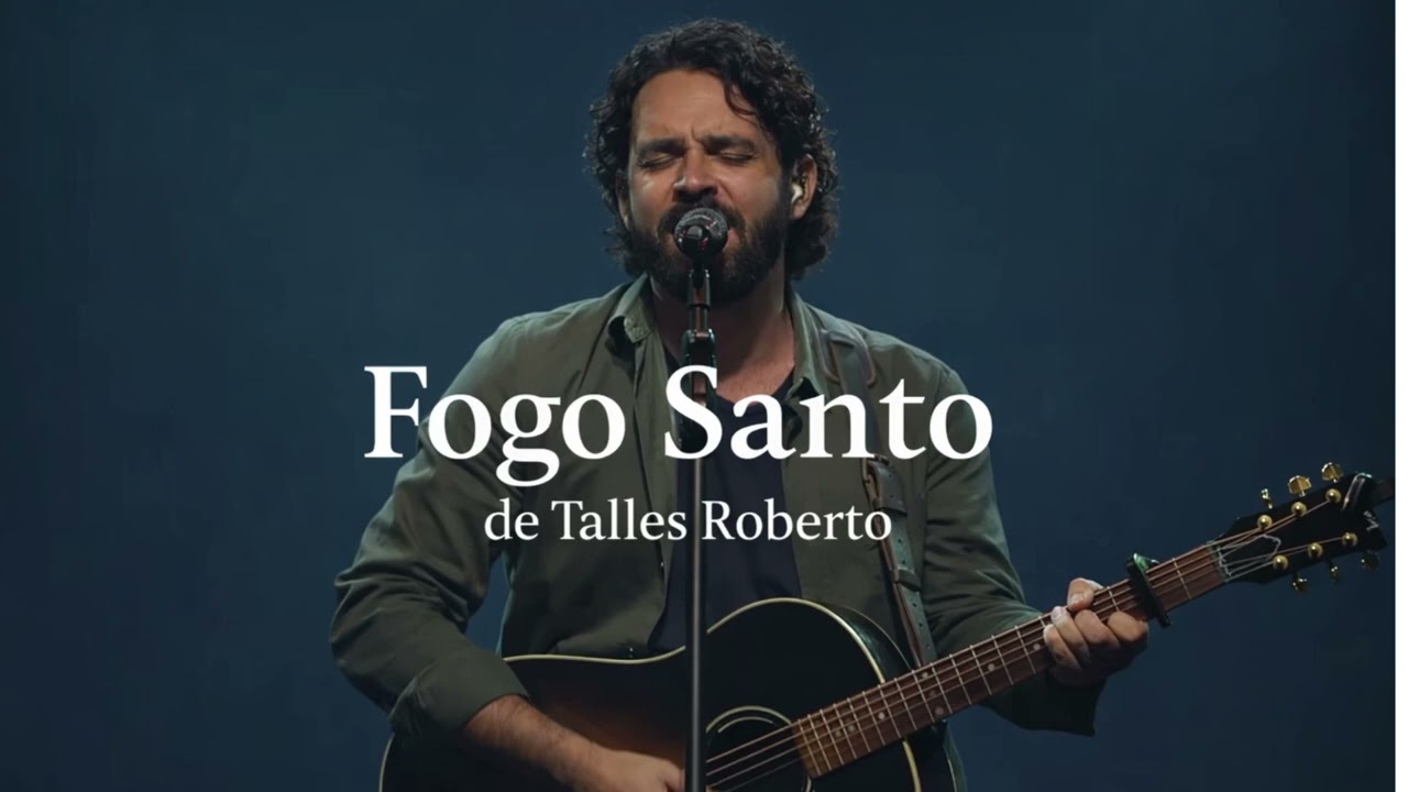 Fogo Santo -  Talles Roberto. Louvor mais oração