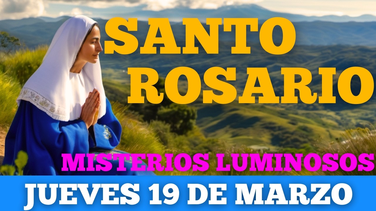 SANTO ROSARIO CORTO DE HOY (JUEVES 19 DE MARZO DE 2026) | ORACION DE HOY | ORACIONES CATÓLICAS