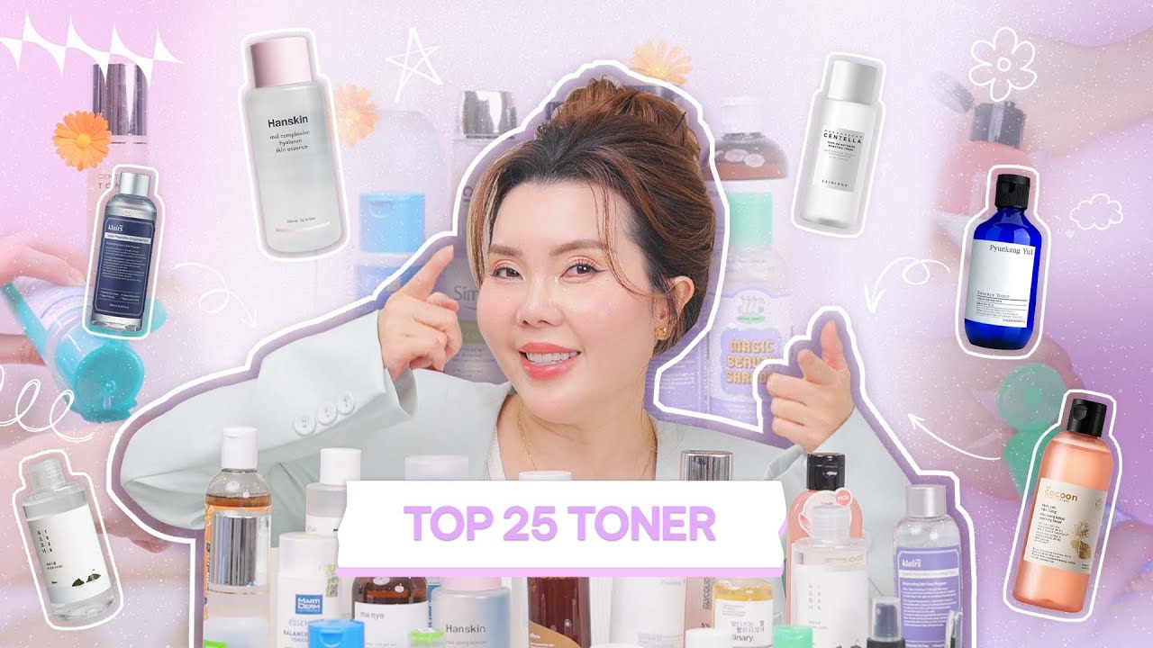 Chấm điểm TOP 25 Toner cấp ẩm, làm dịu, se khít lỗ chân lông viral 2025
