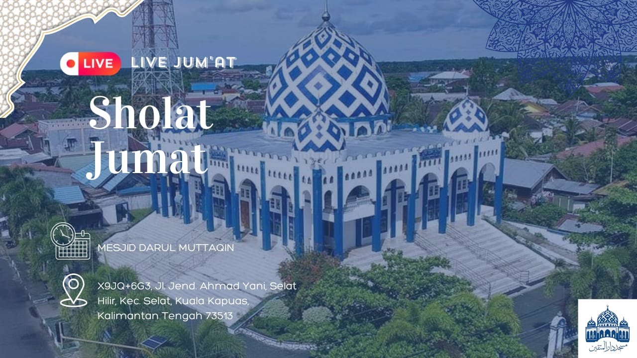 📍[LIVE] PELAKSANAAN SHOLAT JUM'AT MESJID BESAR DARUL MUTTAQIN
