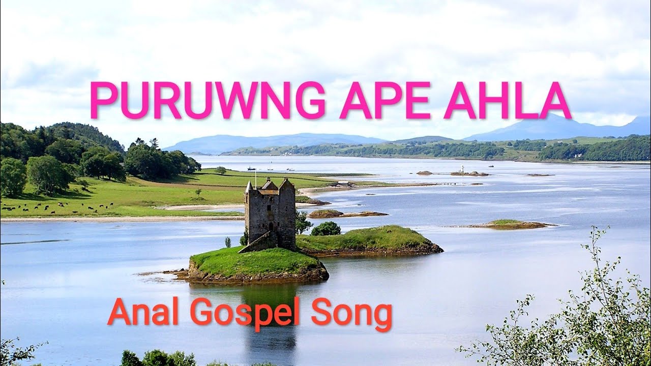 Anal Gospel Song : Puruwng Ape Ahla (2012) || Composed by WS. Thumdal
