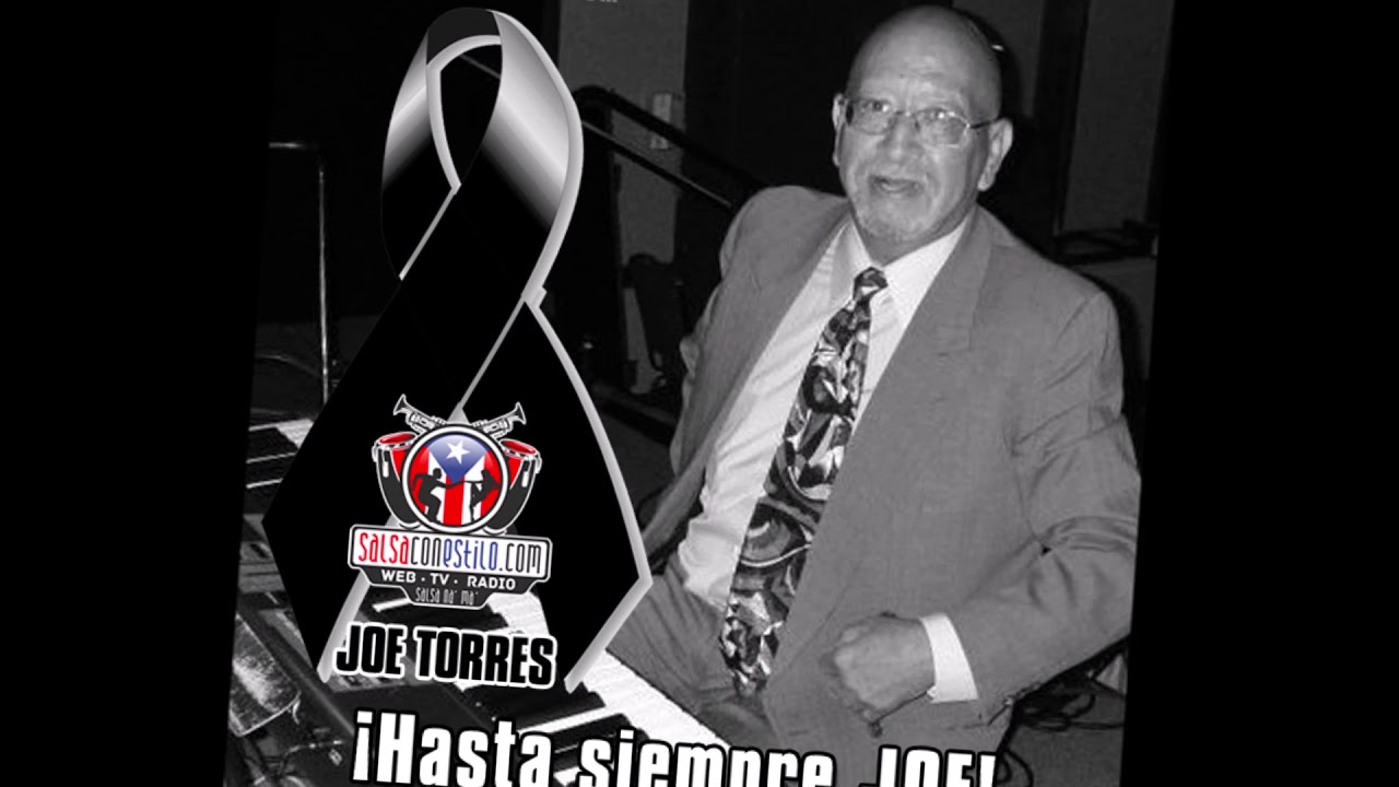 La Salsa Esta de Luto: Falleció El Gran Pianista Joe Torres