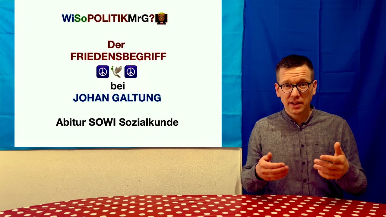 Positiver und negativer Frieden bei Johan Galtung - WiSoPOLITIKMrG? 👨‍🏫 Abitur SOWI Sozialkunde