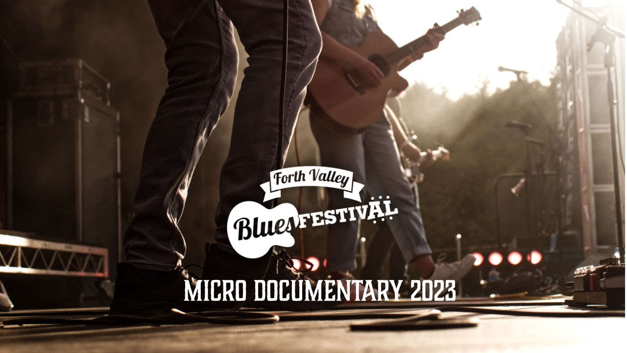 Forth Blues Festival 2023 - Micro Doco