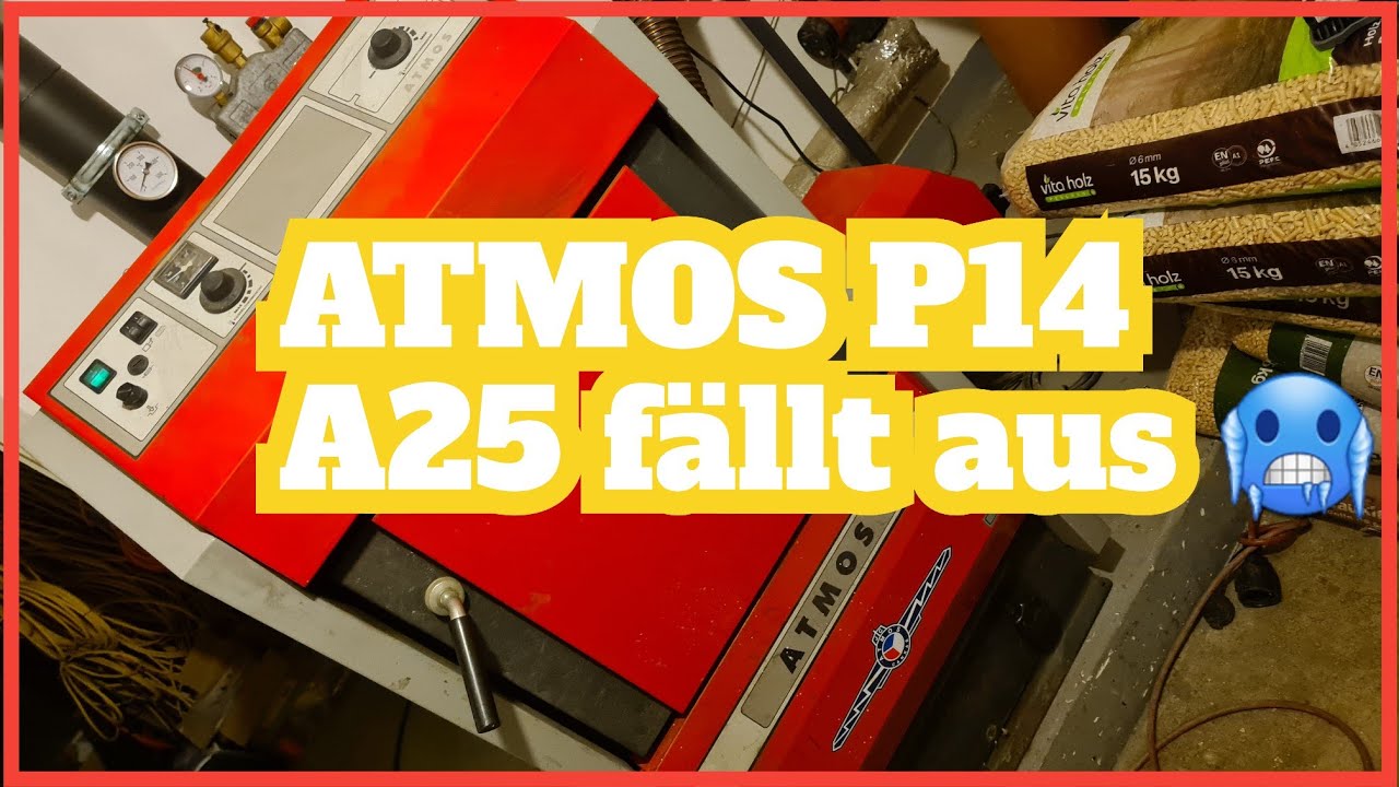 ATMOS A25 Pelletbrenner stromlos - Thermosicherung am Pelletkessel P14 ausgel&ouml;st! Pelletheizung 🙄