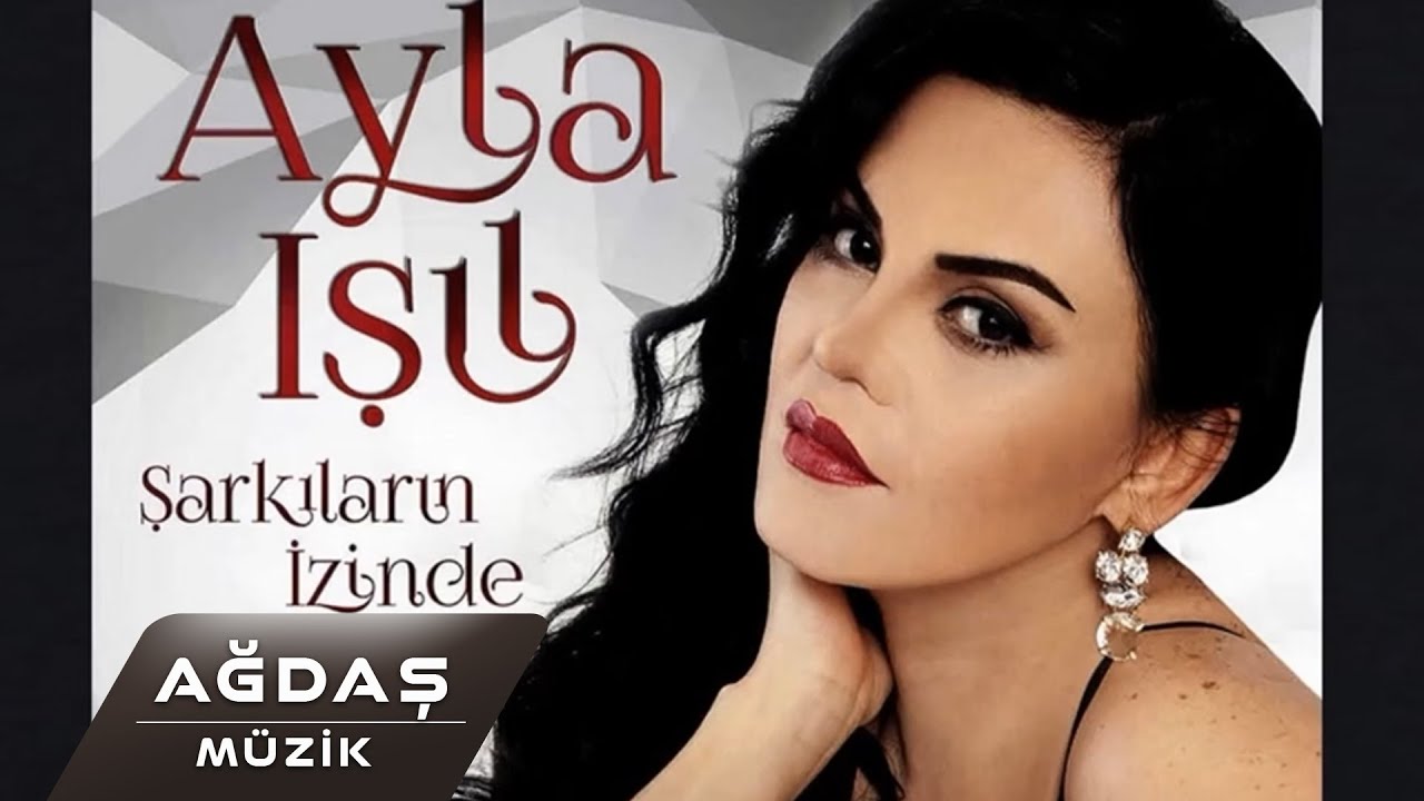 Ayla Işıl - Sevdanın Yollarında