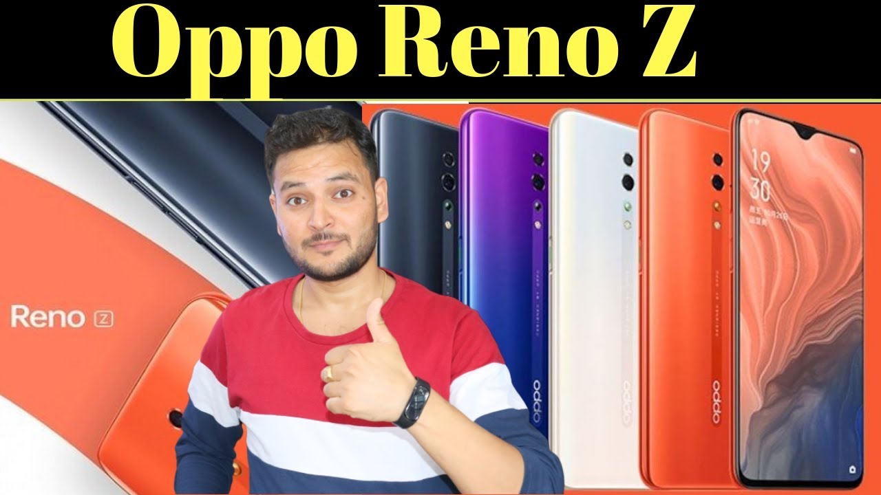 Oppo Reno Z Launched - Notch Design, Reno Flagship - Specs, Price [Hindi]