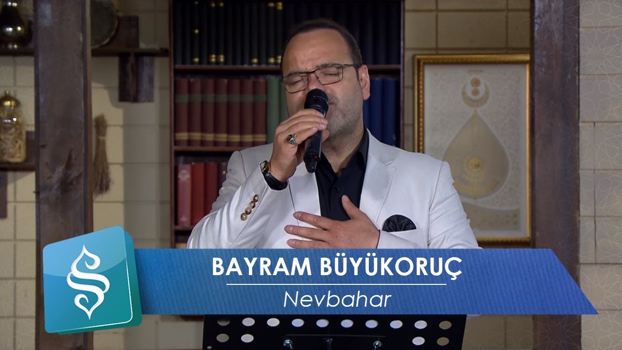 Bayram Büyükoruç | Nevbahar