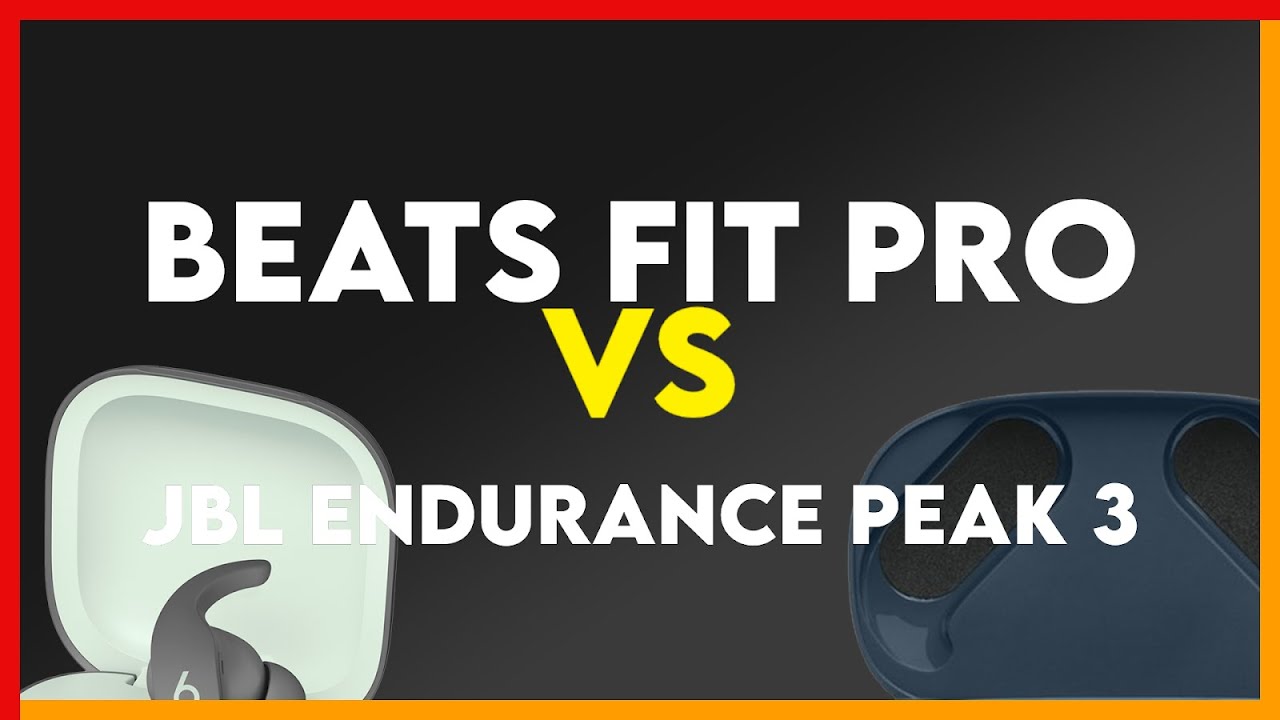 Beats Fit Pro vs JBL Endurance Peak 3 Comparison