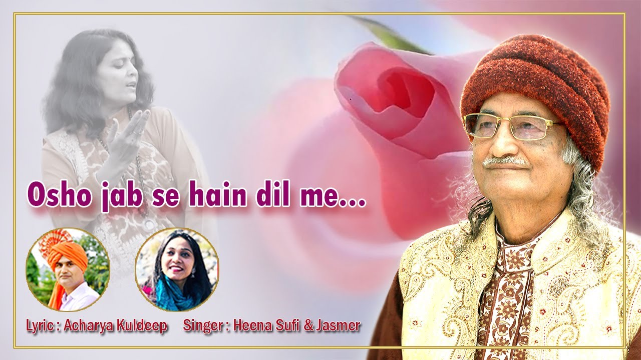 | Osho Jabse Hai Dil Me Samaya | Oshodhara |ओशोधारा | Sadguru Siddharth Aulia |